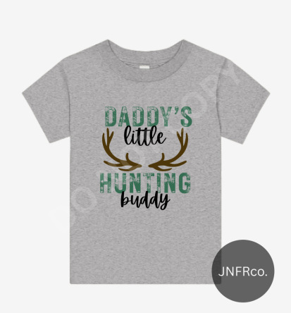 Daddy's Little Hunting Buddy - DTF Transfer
