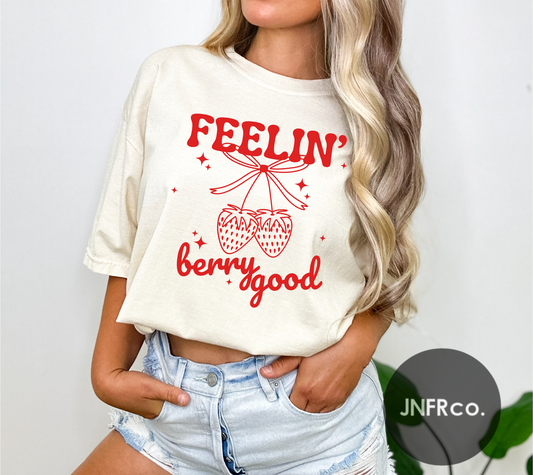 Feelin' Berry Good T-Shirt
