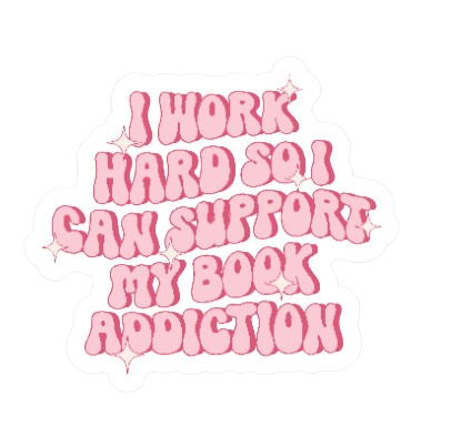I Work Hard Book Addiction Sticker