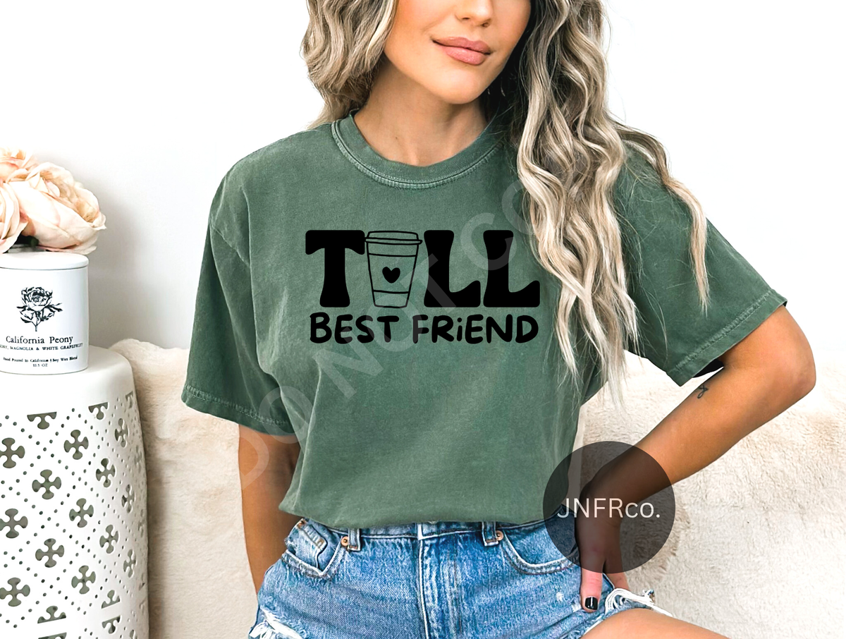 Tall Best Friend - DTF Transfer