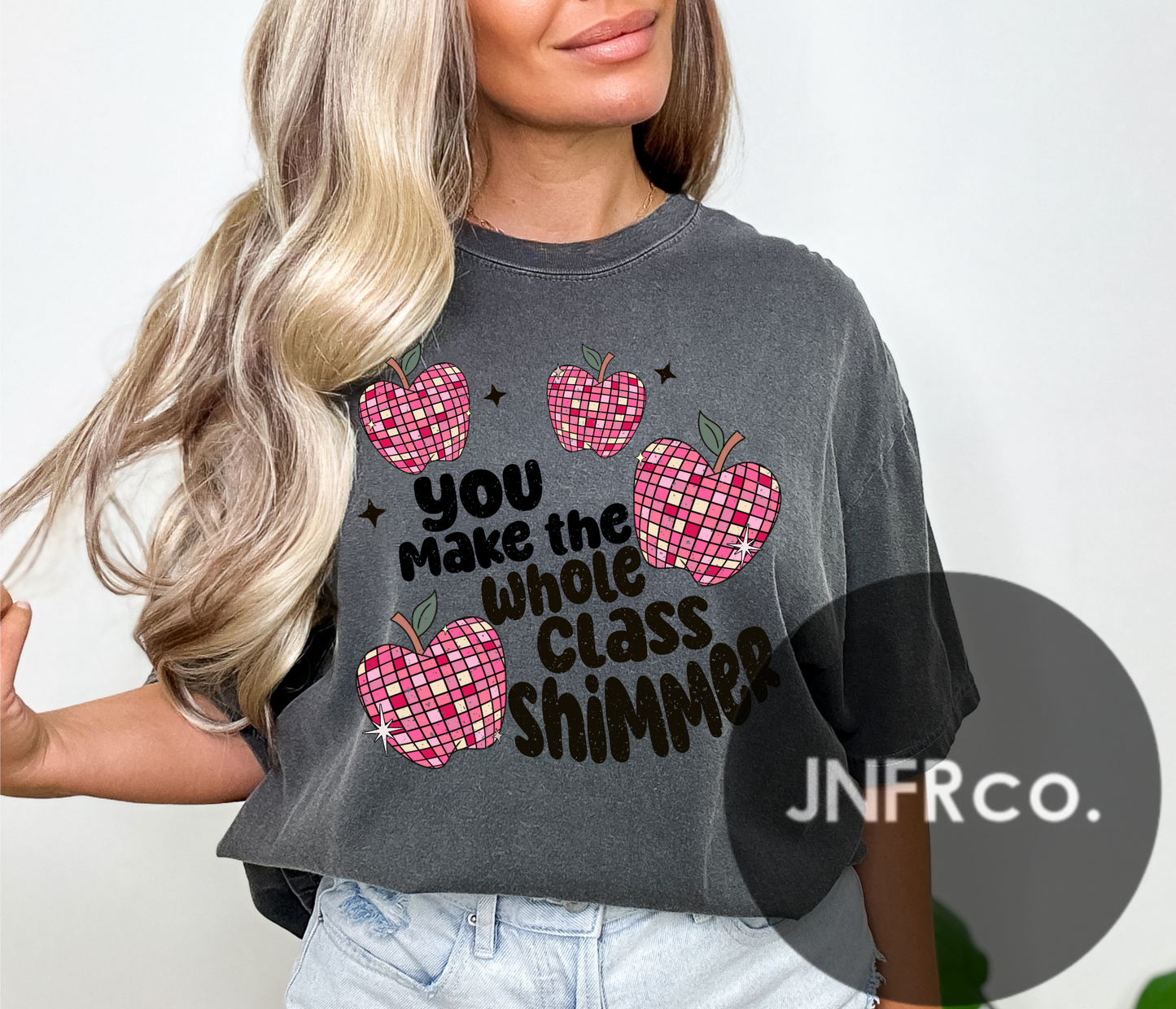 You Make The Whole Class Shimmer Comfort Colors T-Shirt