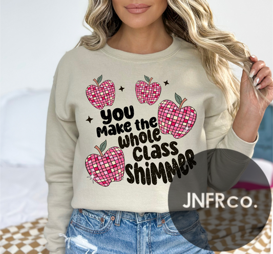 You Make The Whole Class Shimmer Sweatshirt