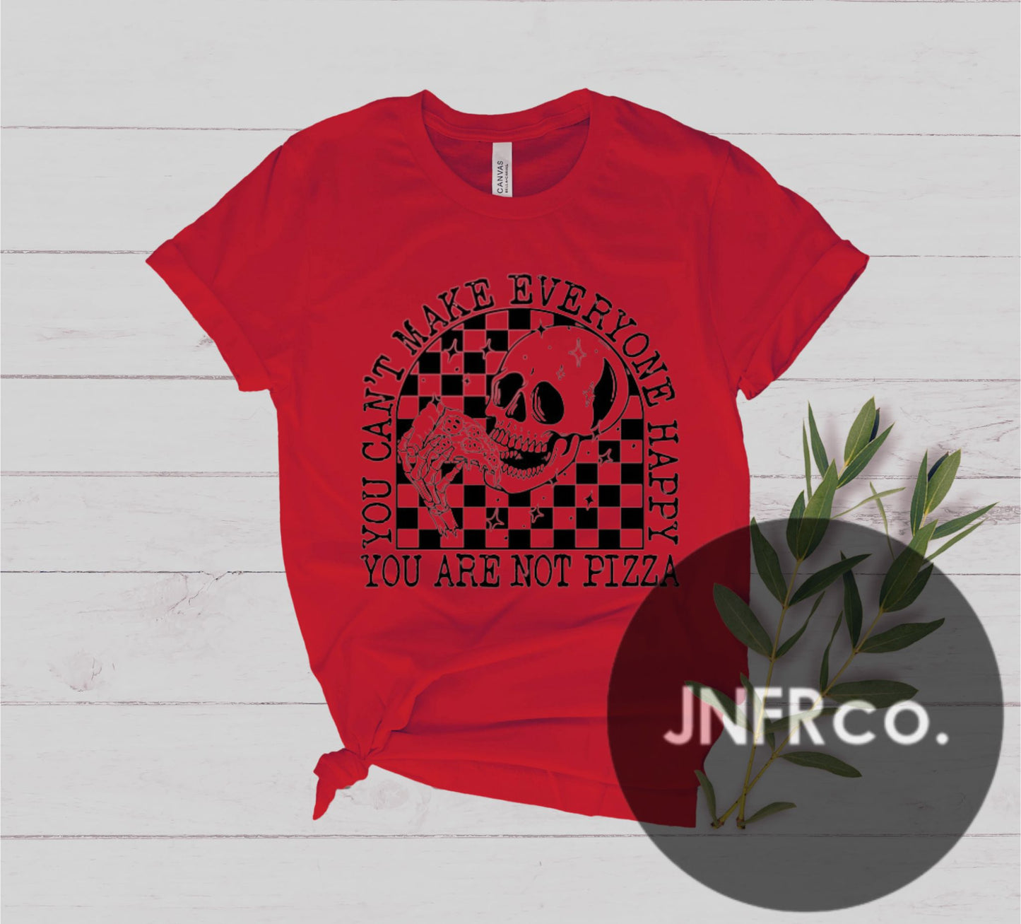 You're Not Pizza T-Shirt