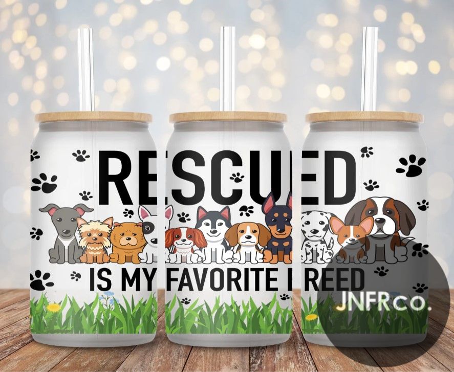 Rescued is my Favorite Breed 16oz. Glass Can