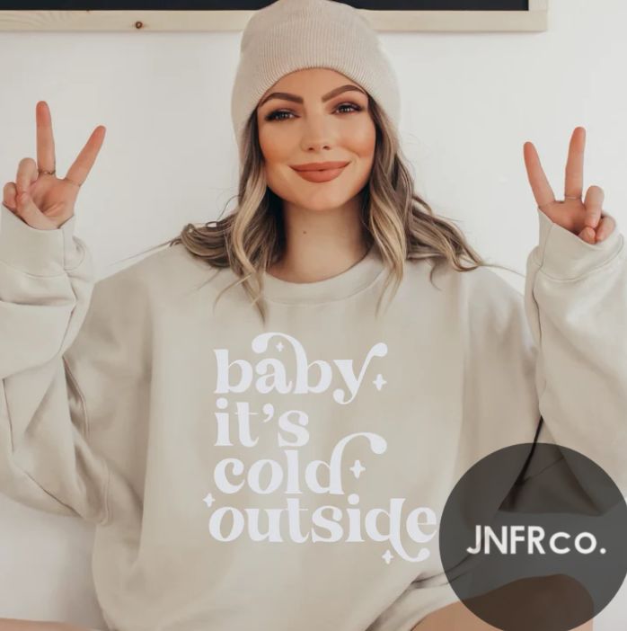 Baby it's Cold Outside Crewneck Sweatshirt