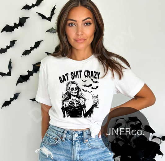 Bat Shit Crazy - DTF Transfer