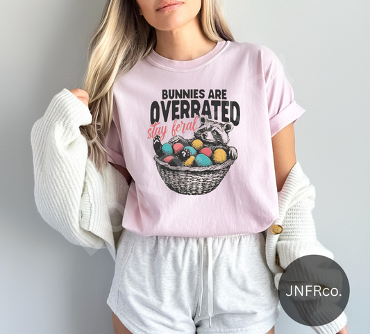 Bunnies are Overrated Stay Feral - DTF Transfer