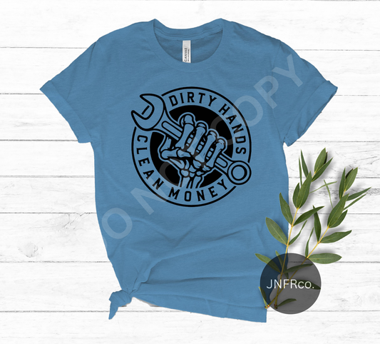 Dirty Hands Clean Money - DTF Transfer