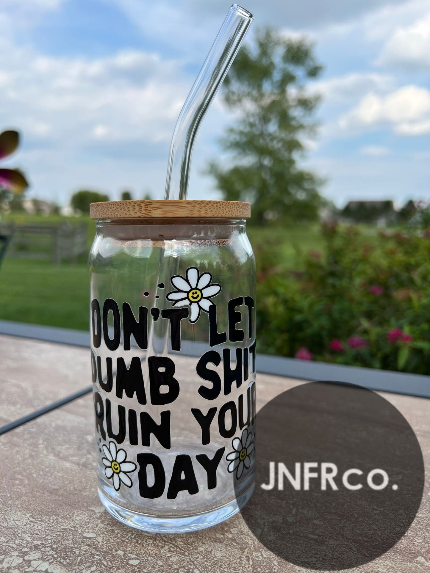 Don't Let Dumb S*** Ruin Your Day 16oz. Glass Can