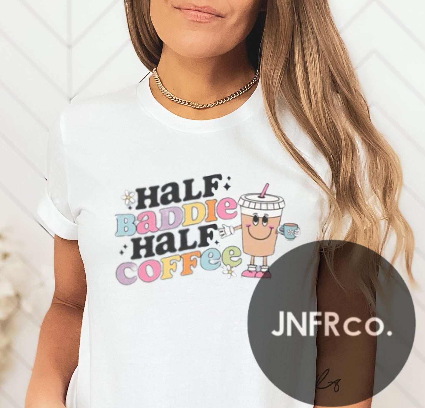 Half Baddie Half Coffee T-Shirt