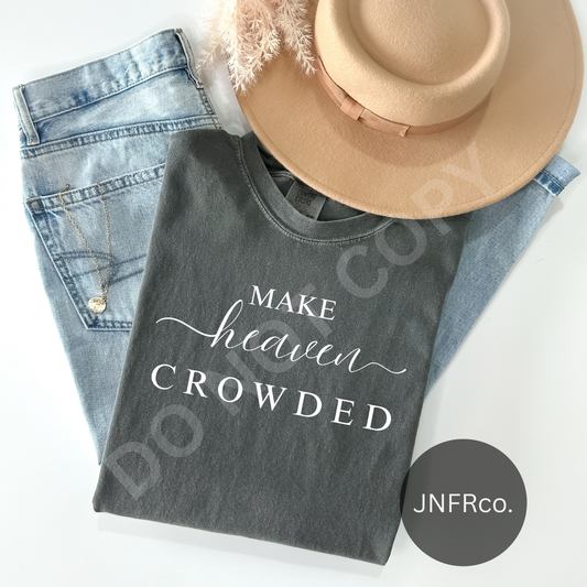 Make Heaven Crowded - DTF Transfer