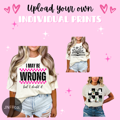 Custom DTF Upload Your Own Individual Print