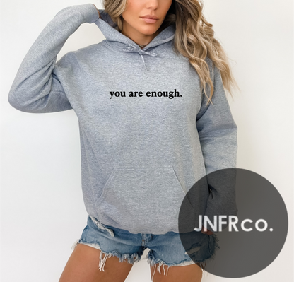 You are Enough Hoodie